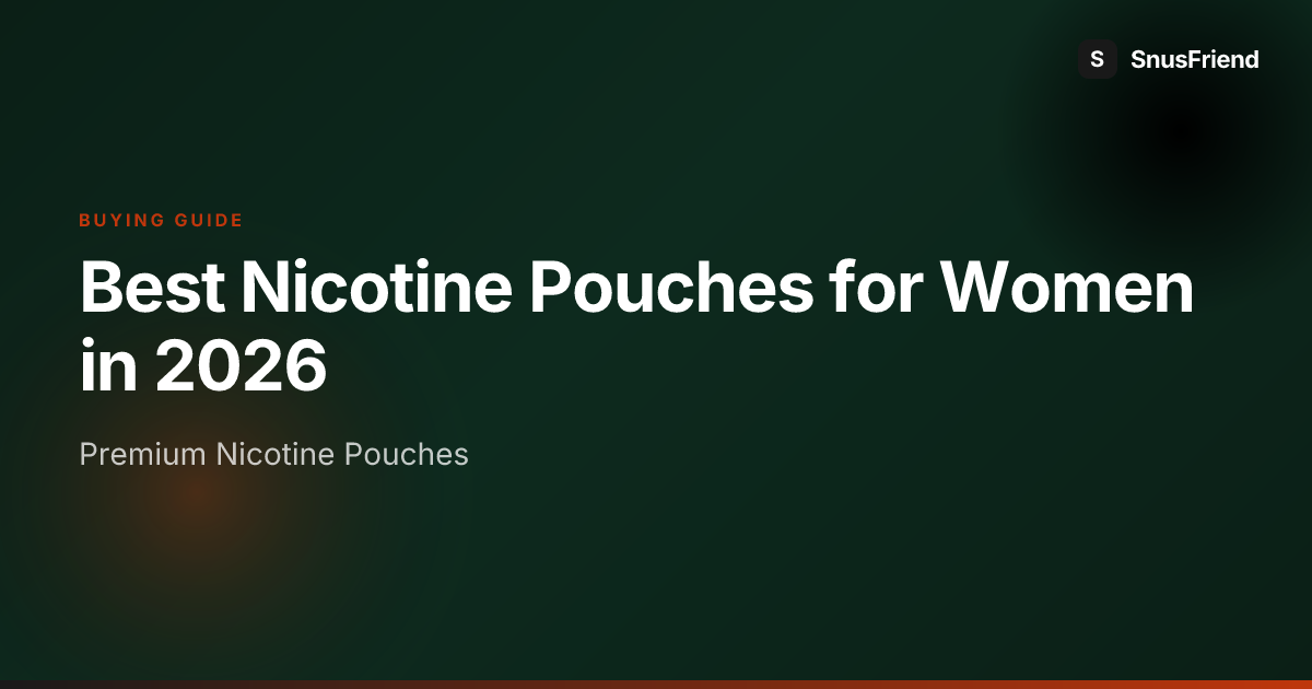 Best Nicotine Pouches for Women in 2026 hero image