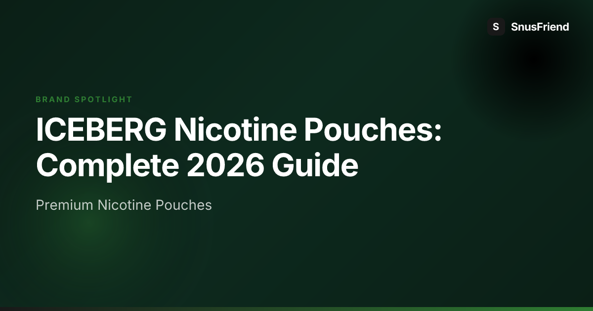 ICEBERG Nicotine Pouches: Complete Brand Guide hero image