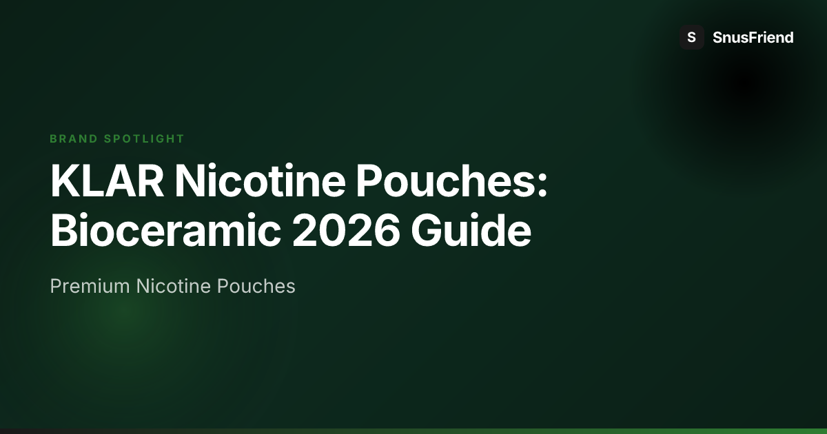 KLAR Nicotine Pouches: Complete Brand Guide hero image