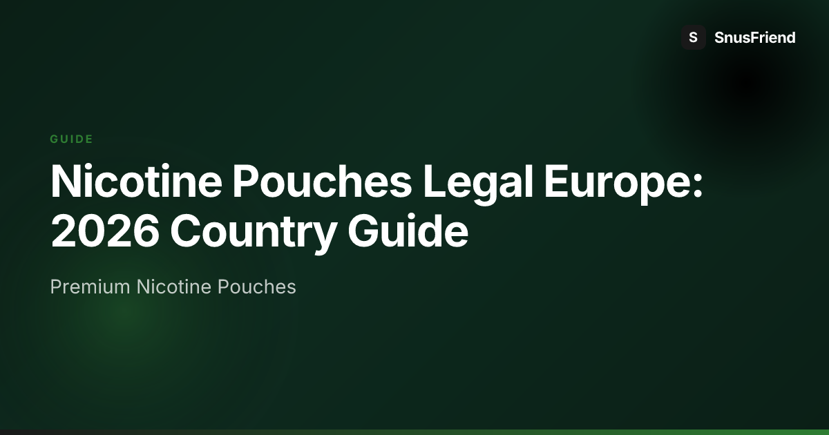 Nicotine Pouches Legal in Europe: 2026 Country-by-Country Guide hero image