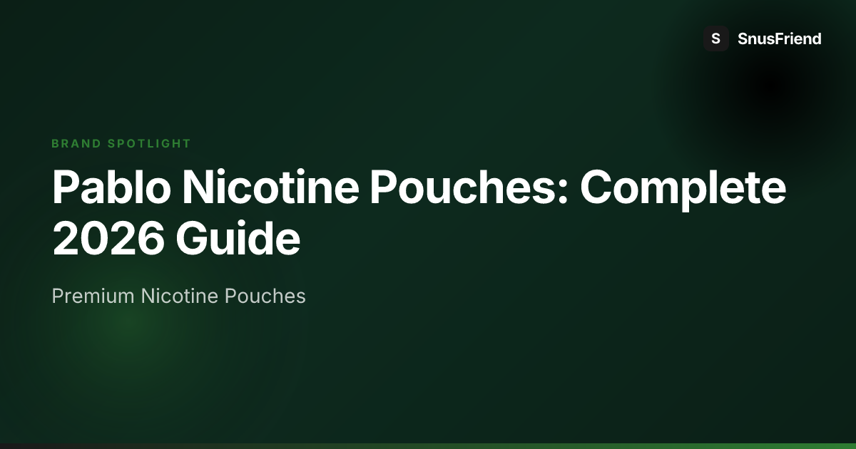 Pablo Nicotine Pouches: Complete Brand Guide hero image