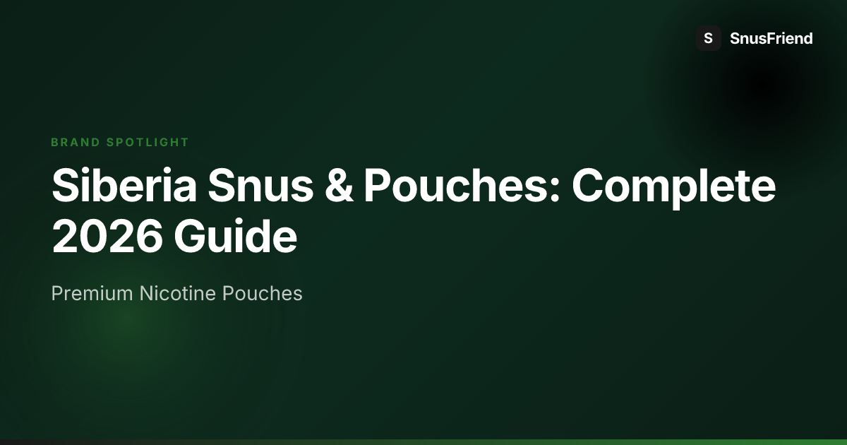 Siberia Nicotine Pouches & Snus: Complete Brand Guide hero image