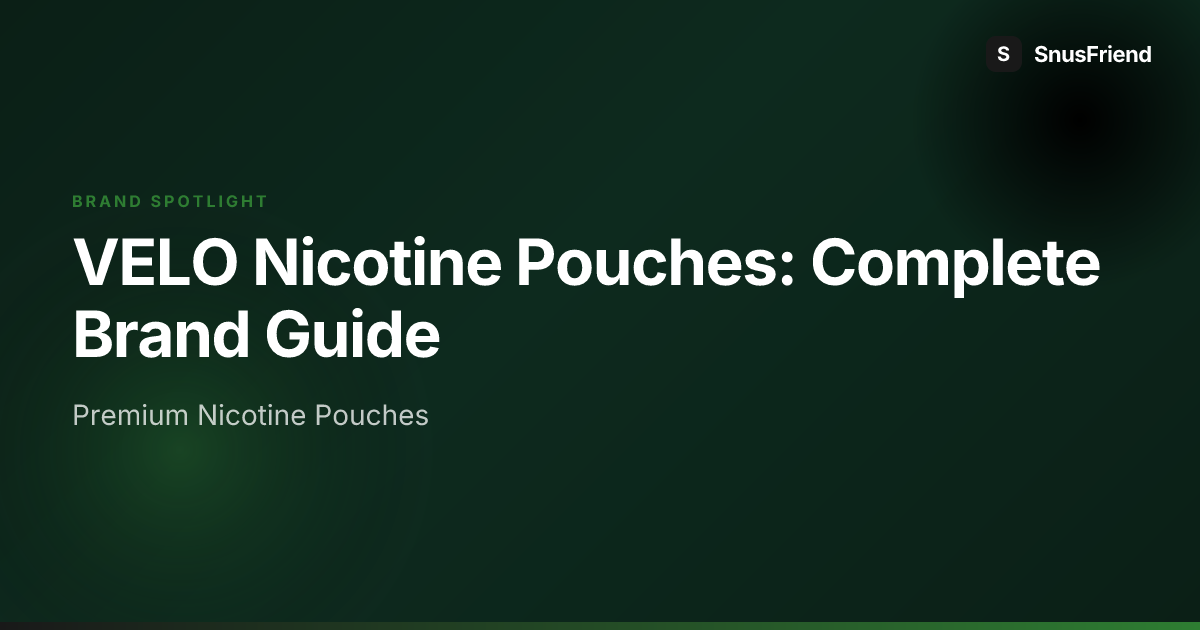 VELO Nicotine Pouches: Complete Brand Guide hero image